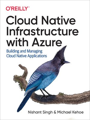 cover image of Cloud Native Infrastructure with Azure